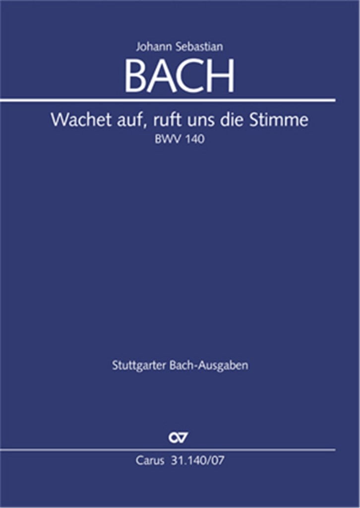 Wachet auf, ruft uns die Stimme BWV 140